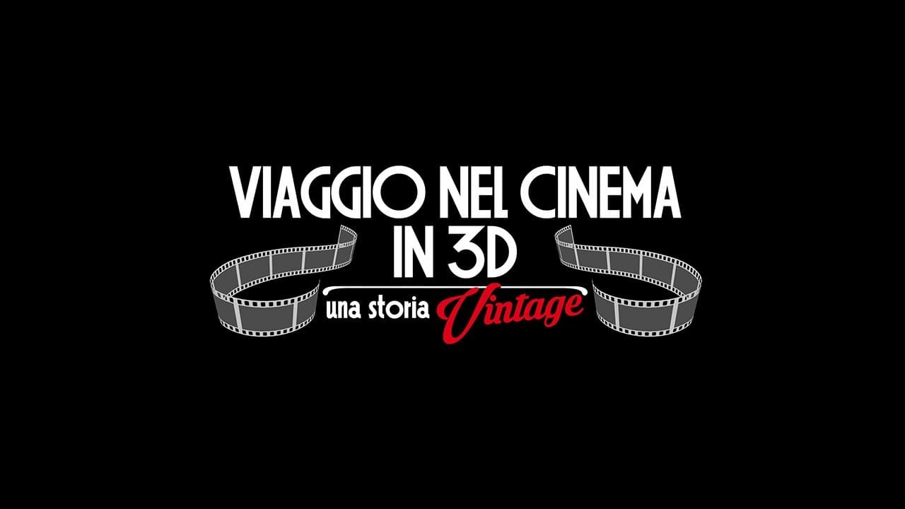 Viaggio nel cinema in 3D: Una storia vintage