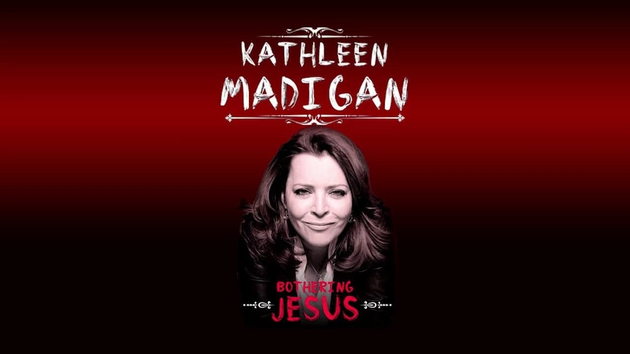 Kathleen Madigan: Bothering Jesus