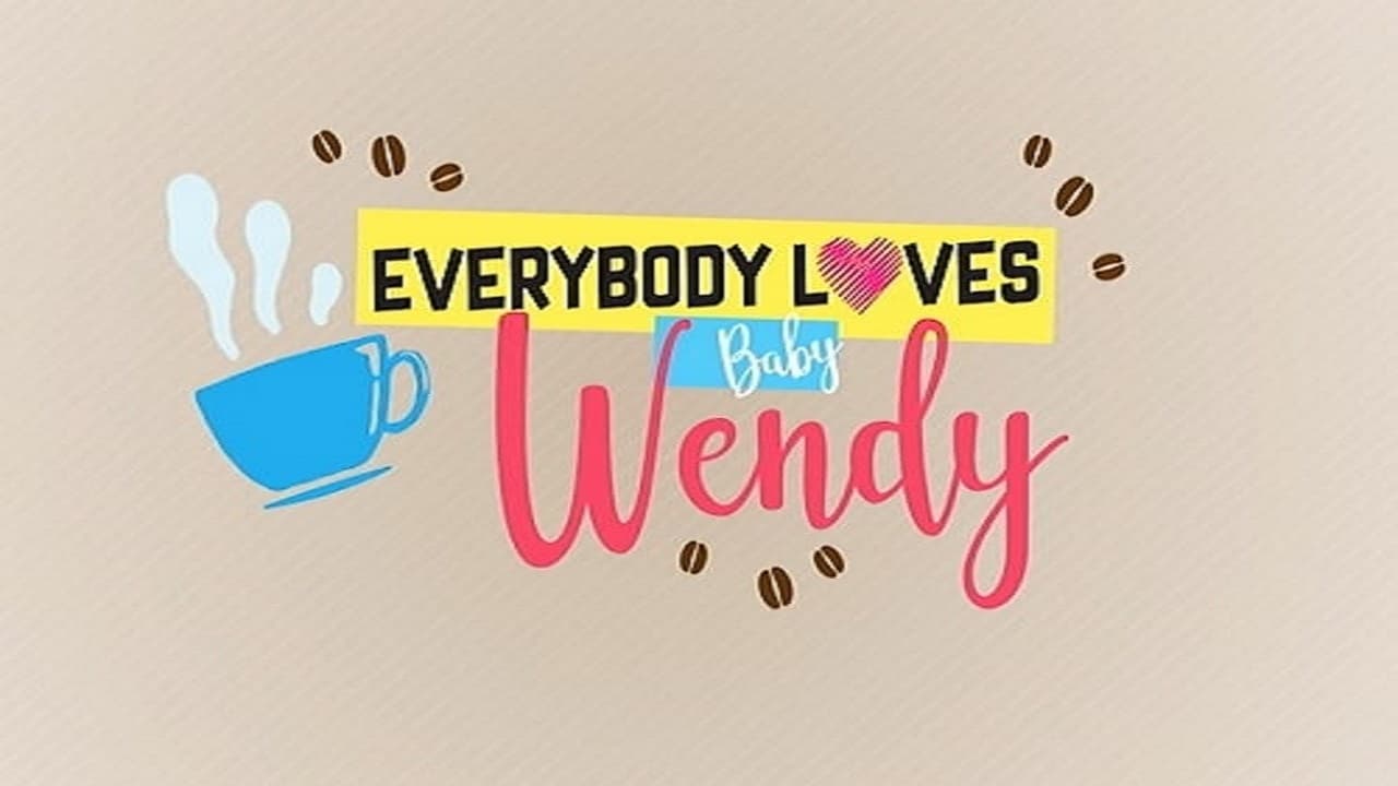 Everybody Loves Baby Wendy