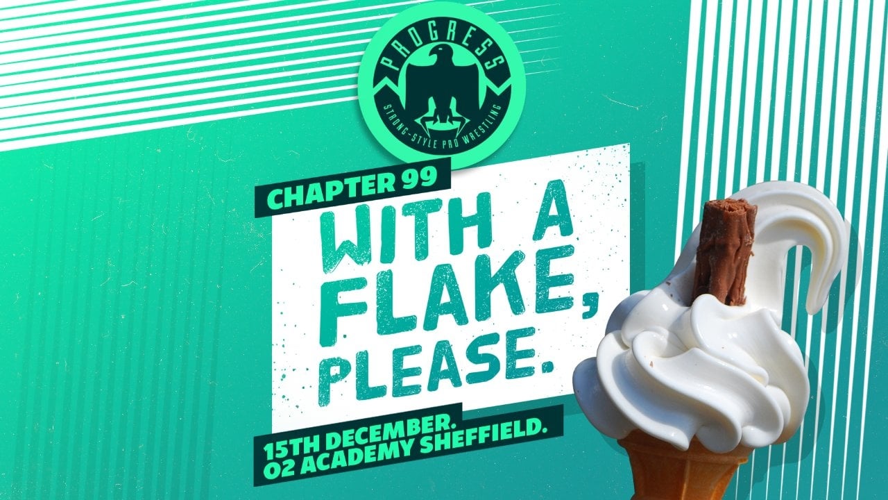 PROGRESS Chapter 99: With A Flake, Please