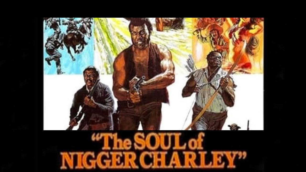 The Soul of Nigger Charley