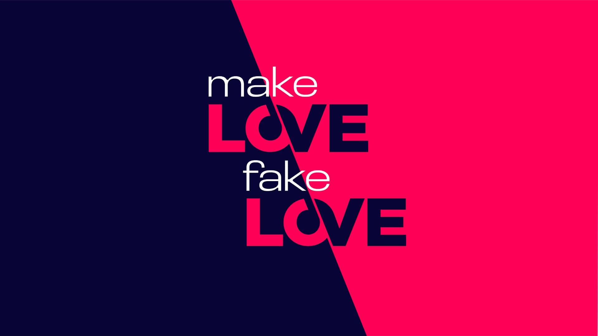 Make Love, Fake Love