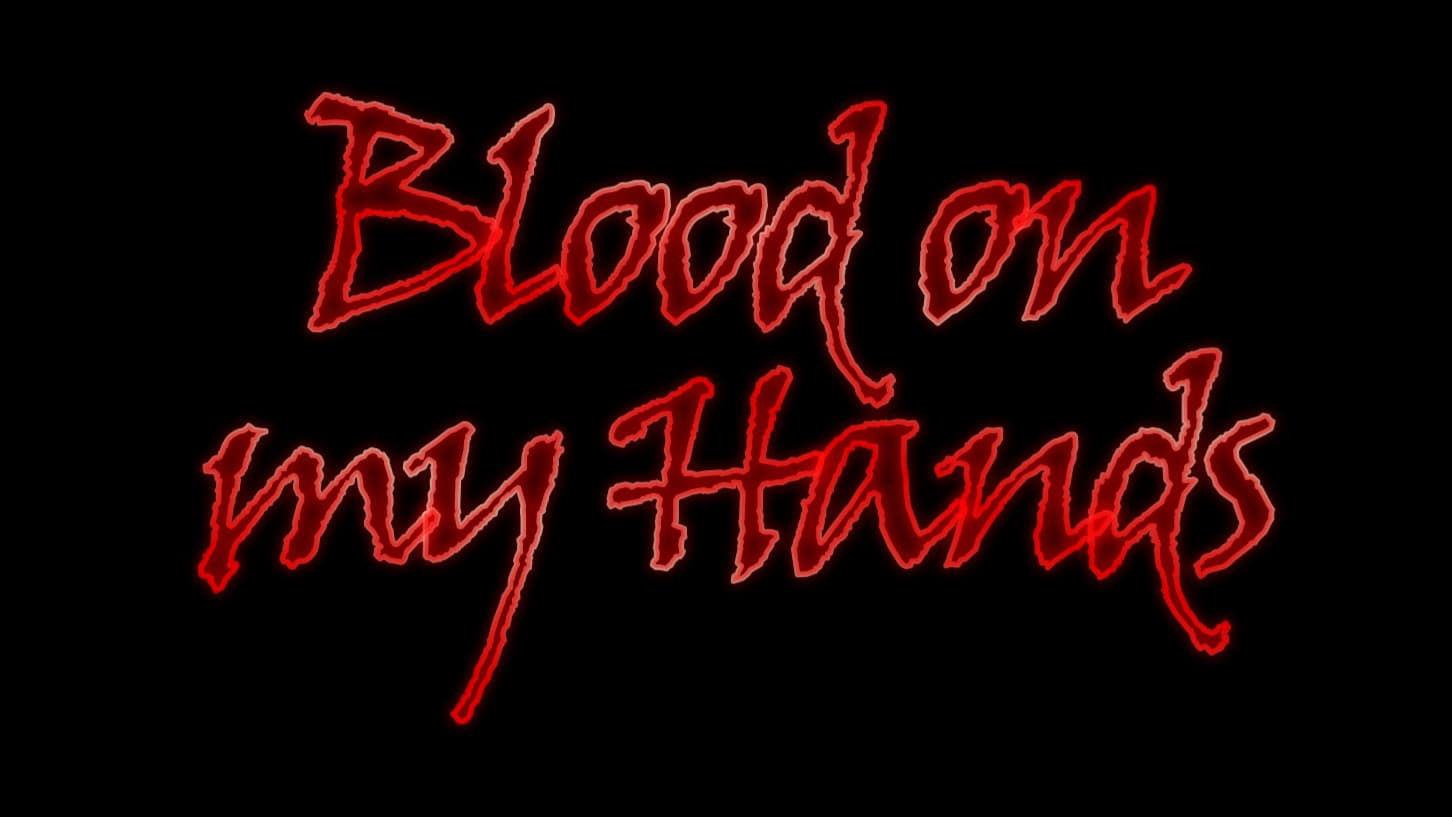 Blood on My Hands