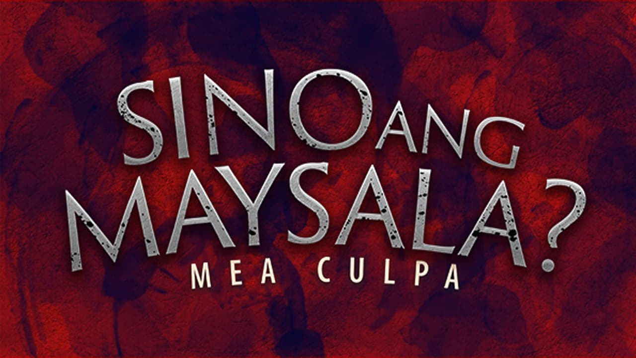 Sino ang Maysala?: Mea Culpa