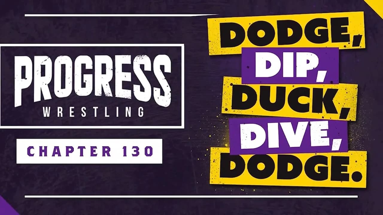 PROGRESS Chapter 130: Dodge, Dip, Duck, Dive, Dodge