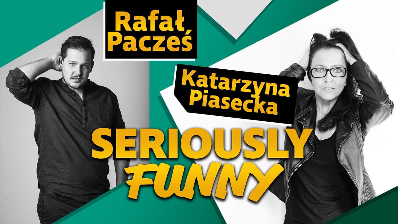 Katarzyna Piasecka, Rafał Pacześ, Seriously Funny