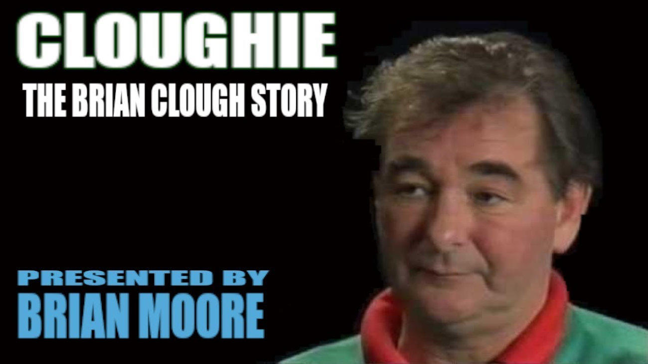 Cloughie: The Brian Clough Story