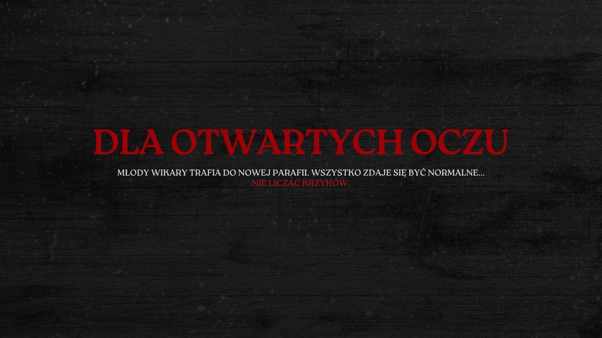 Dla otwartych oczu