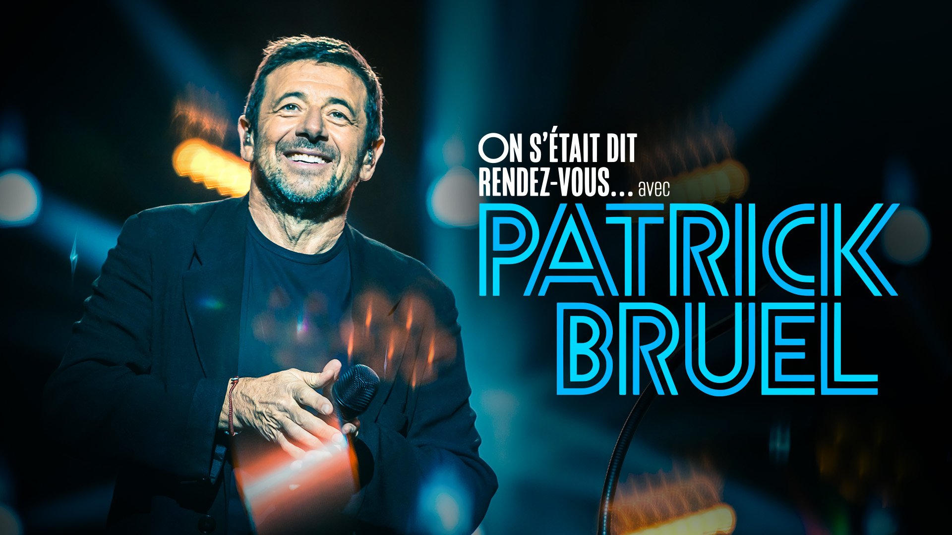 On s'était dit rendez-vous... avec Patrick Bruel