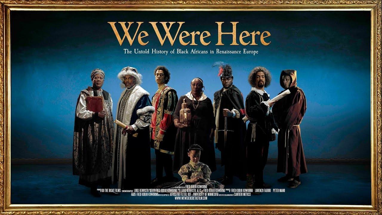 We Were Here: The Untold History of Black Africans in Renaissance Europe