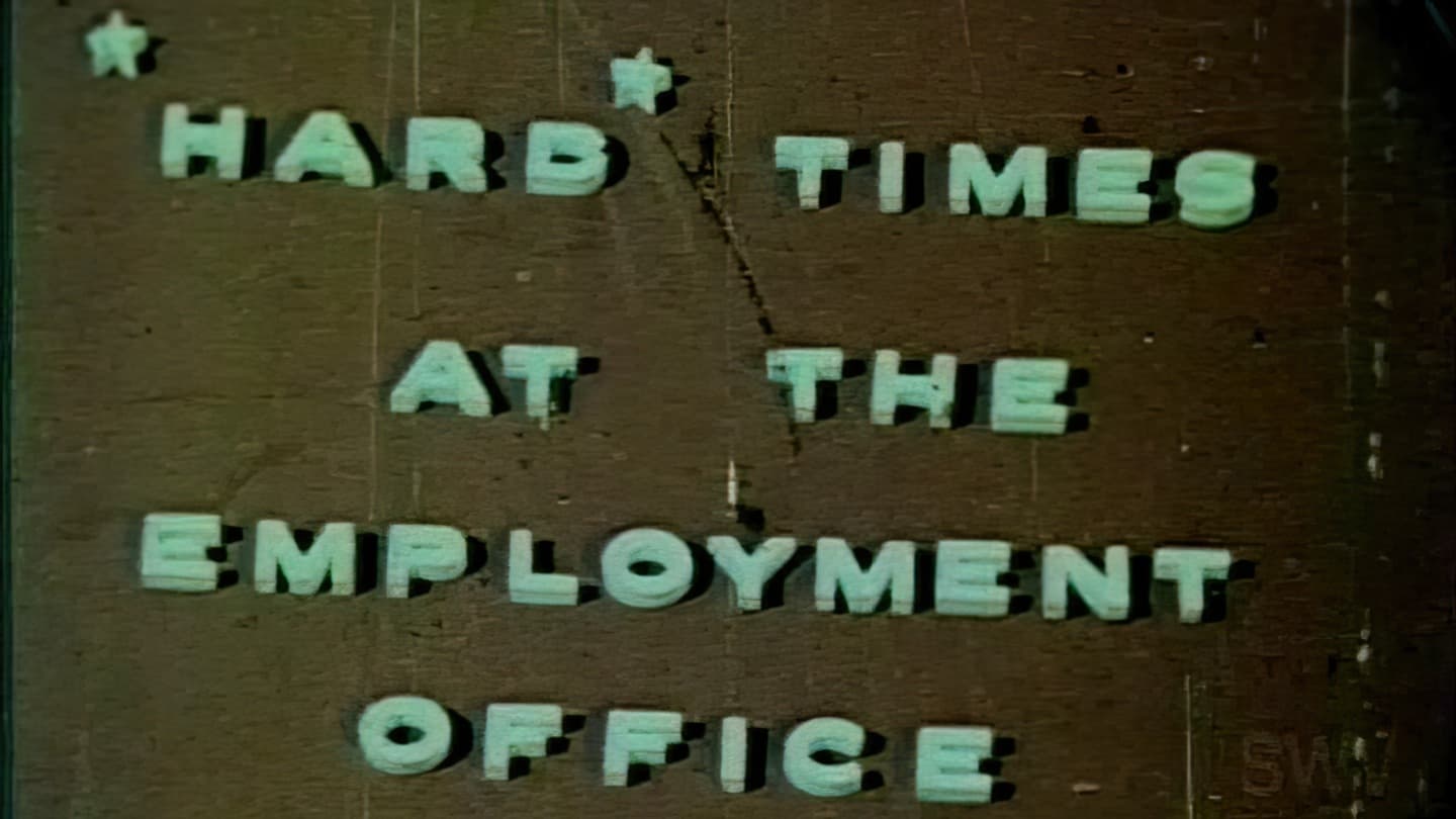 Hard Times At The Employment Office