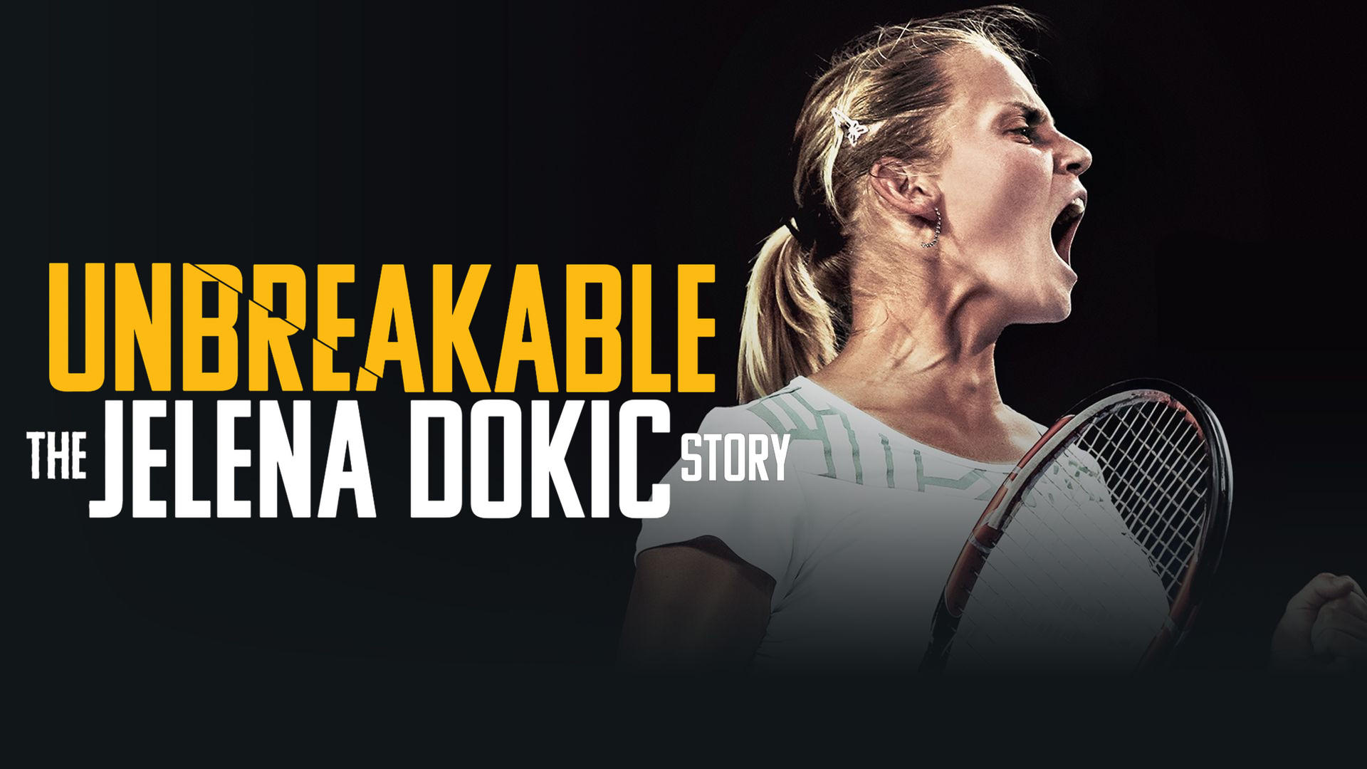 Unbreakable: The Jelena Dokic Story