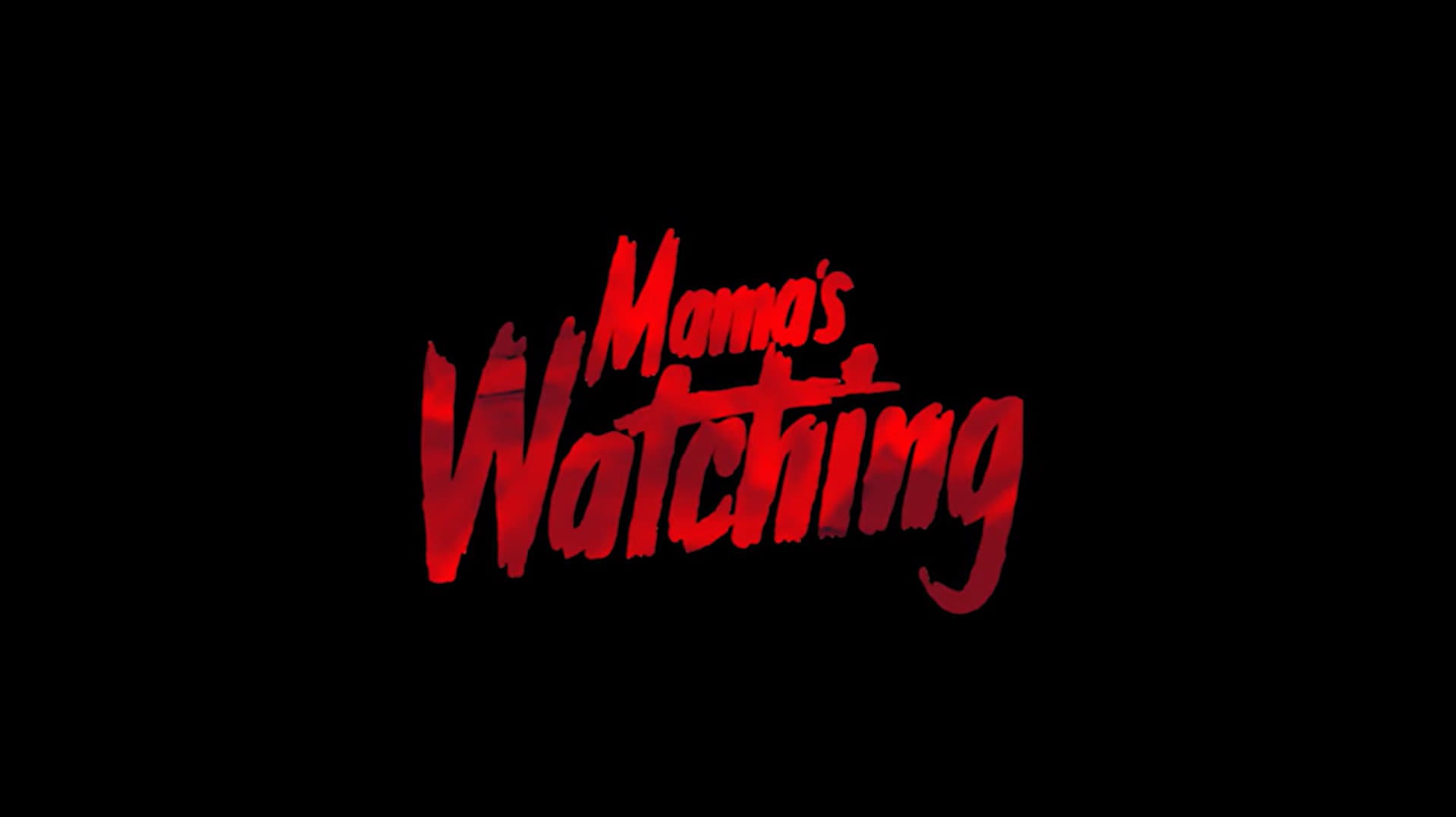 Mama's Watching