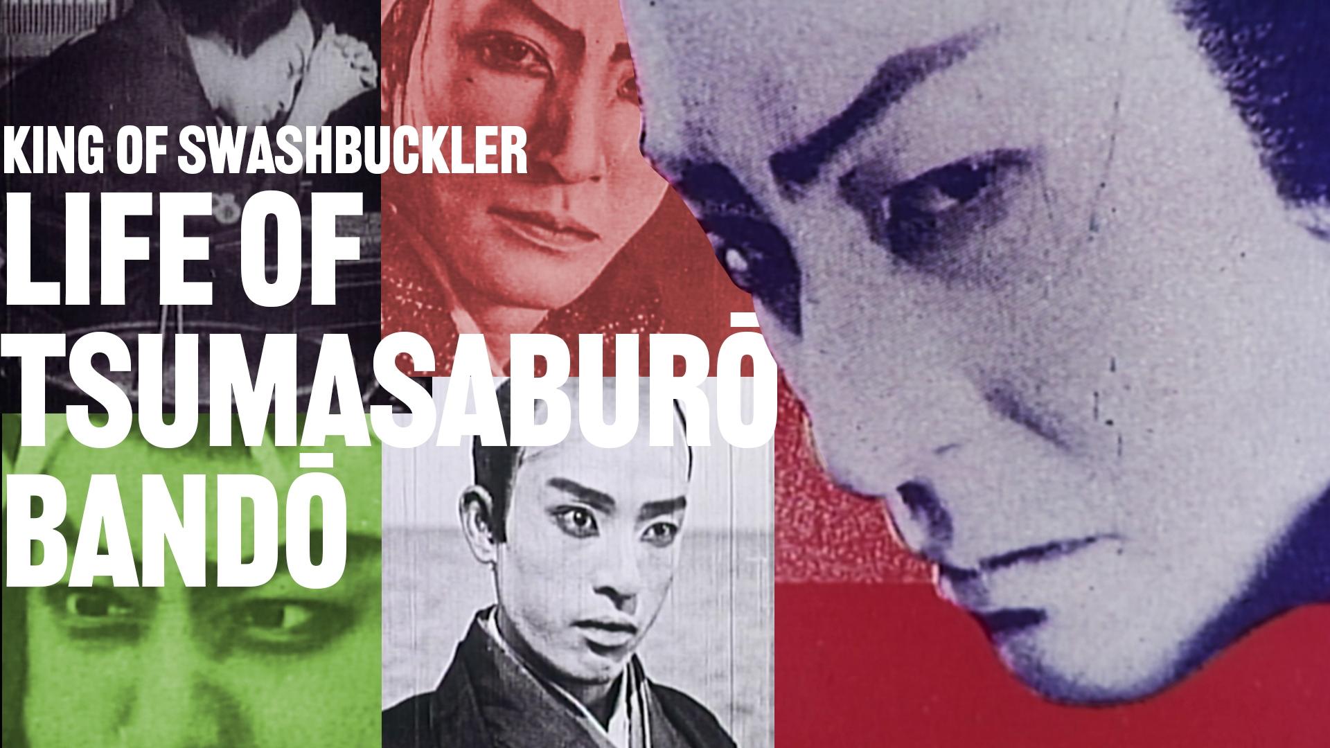 King of Swashbuckler: Life of Tsumasaburō Bandō