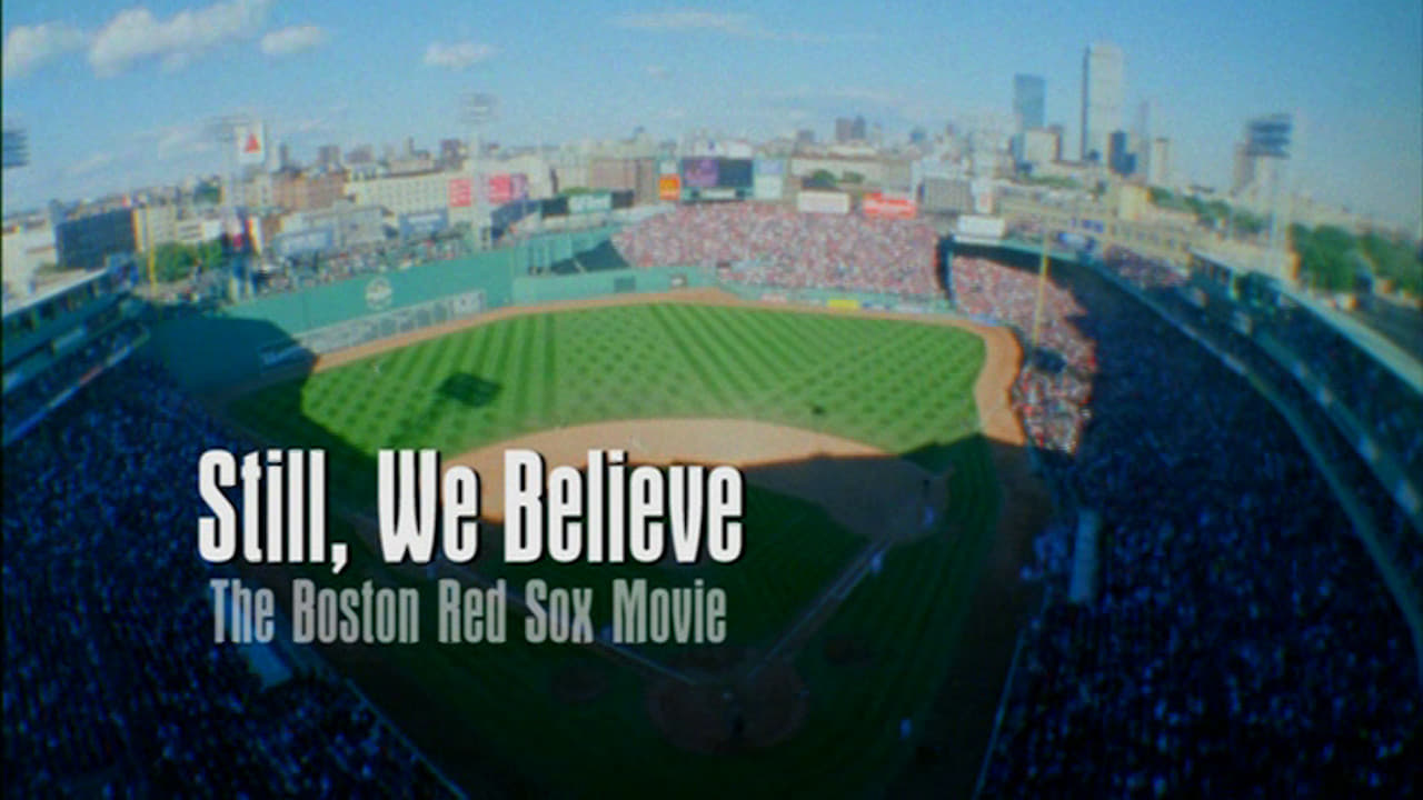 Still We Believe: The Boston Red Sox Movie