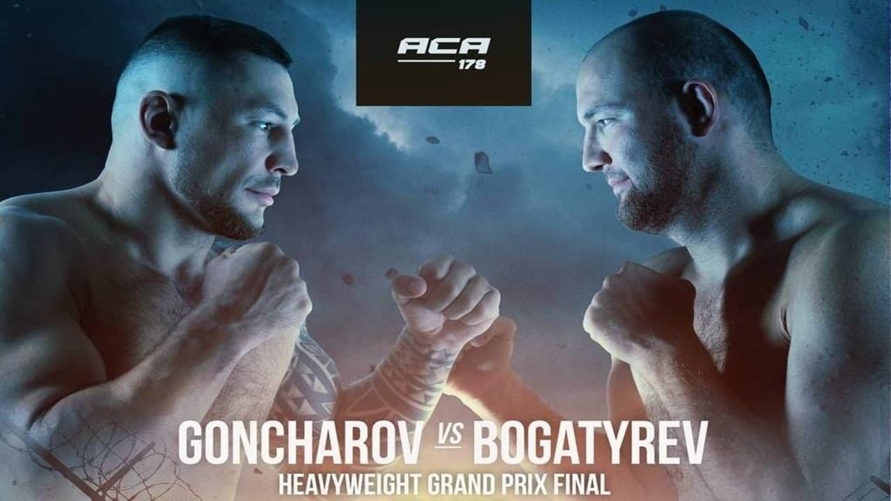 ACA 178: Goncharov vs. Bogatyrev