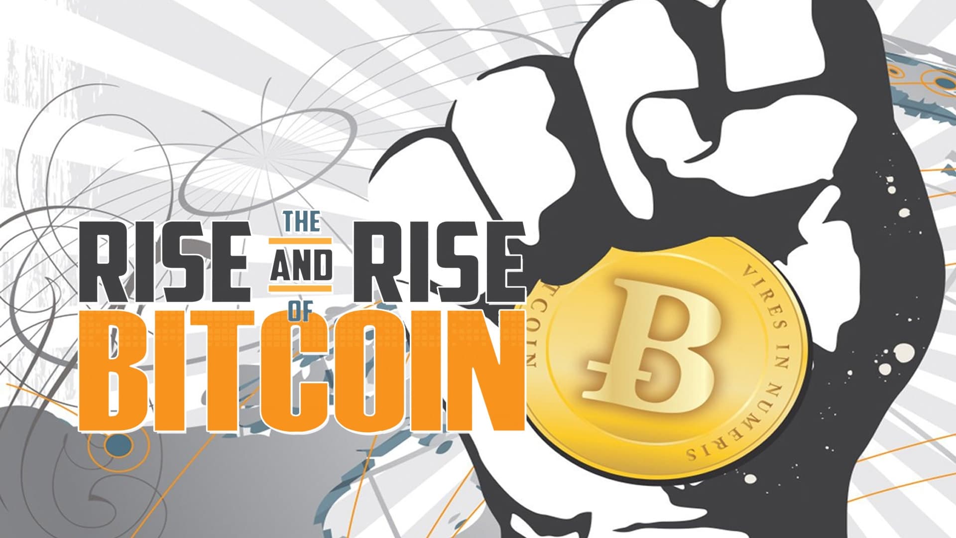 The Rise and Rise of Bitcoin