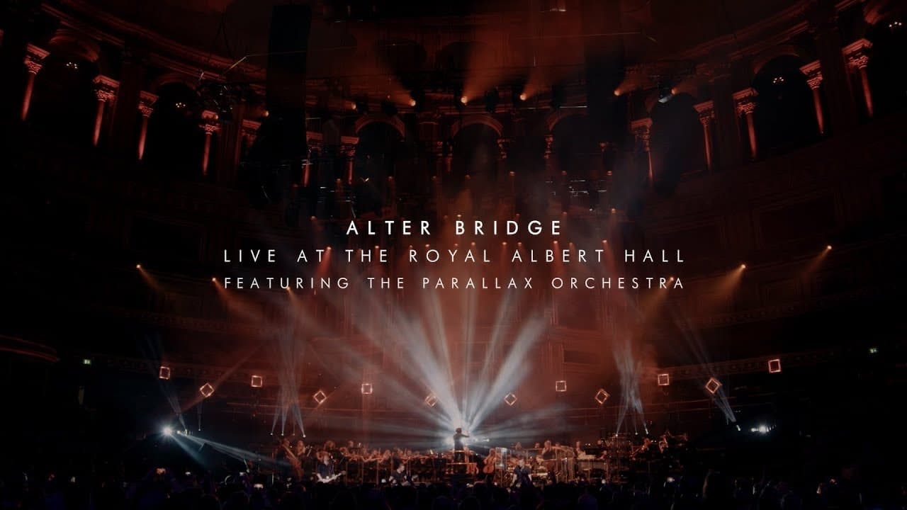 Alter Bridge - Live at the Royal Albert Hall (featuring The Parallax Orchestra)