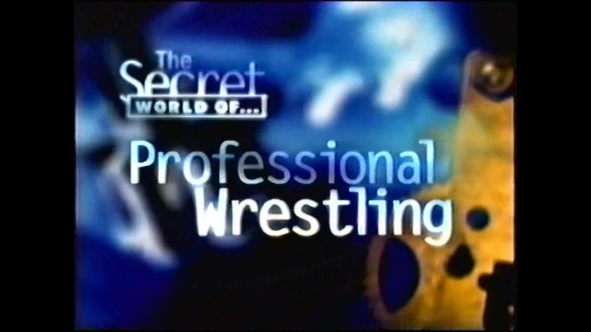 The Secret World of Professional Wrestling