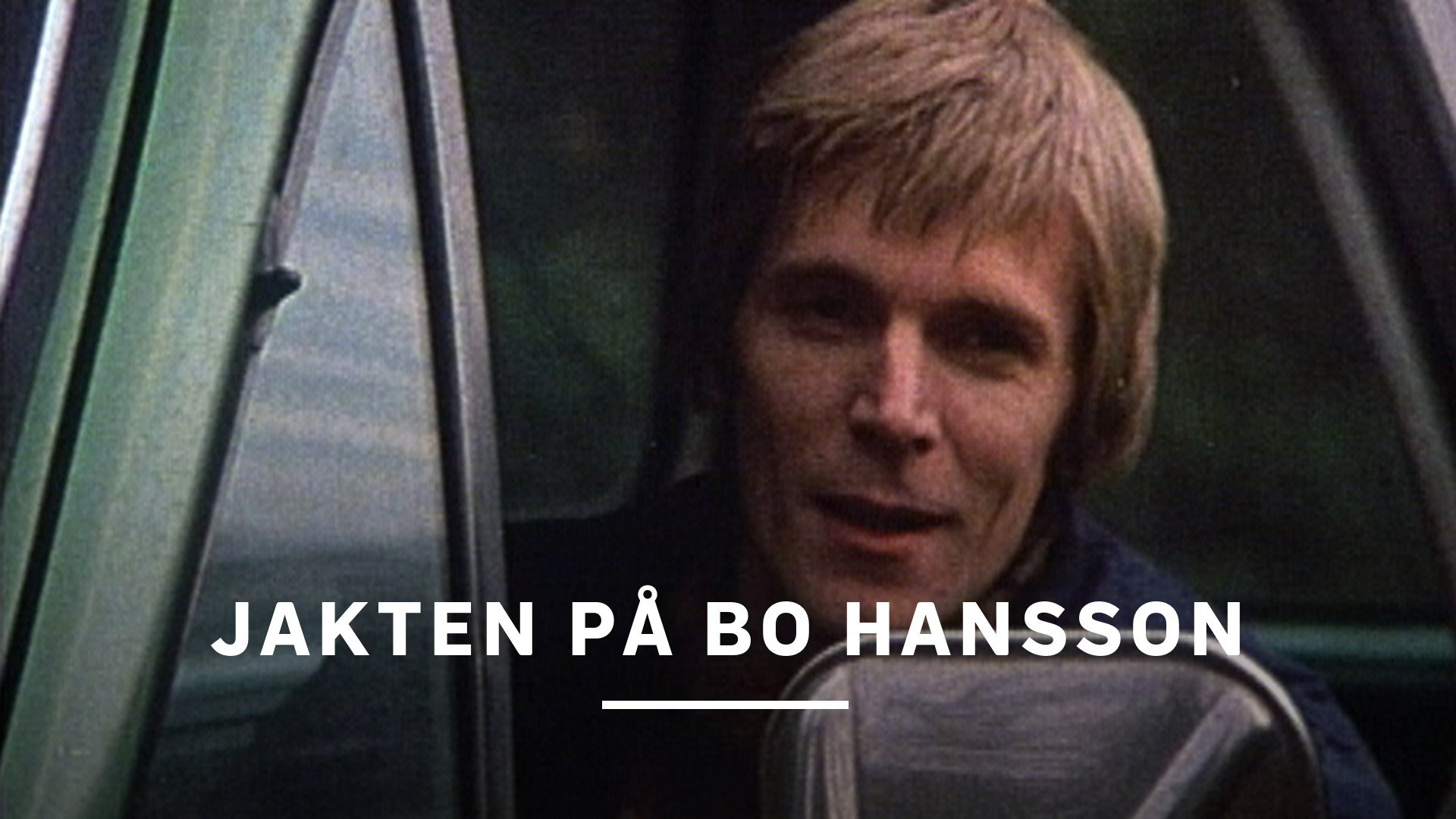 The Hunt for Bo Hansson
