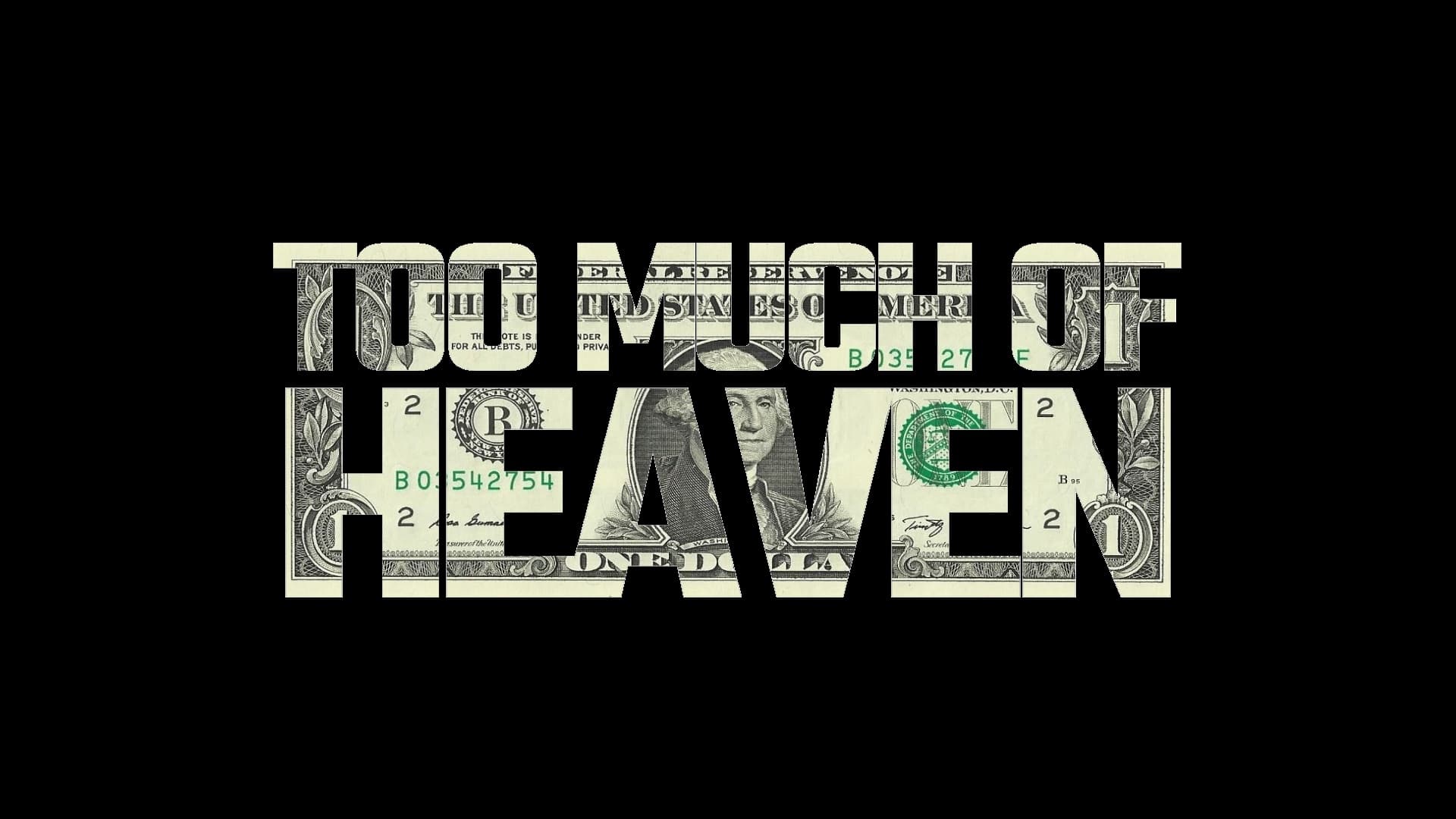 Too Much of Heaven