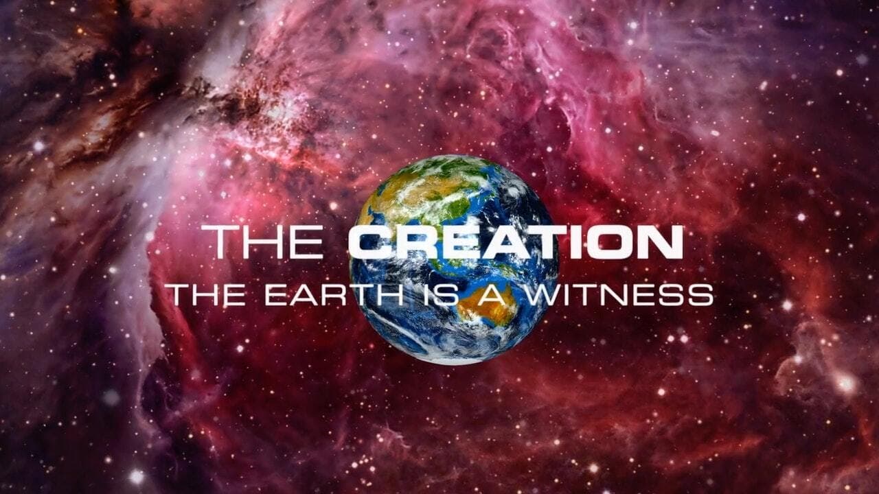 The Creation: The Earth Is a Witness