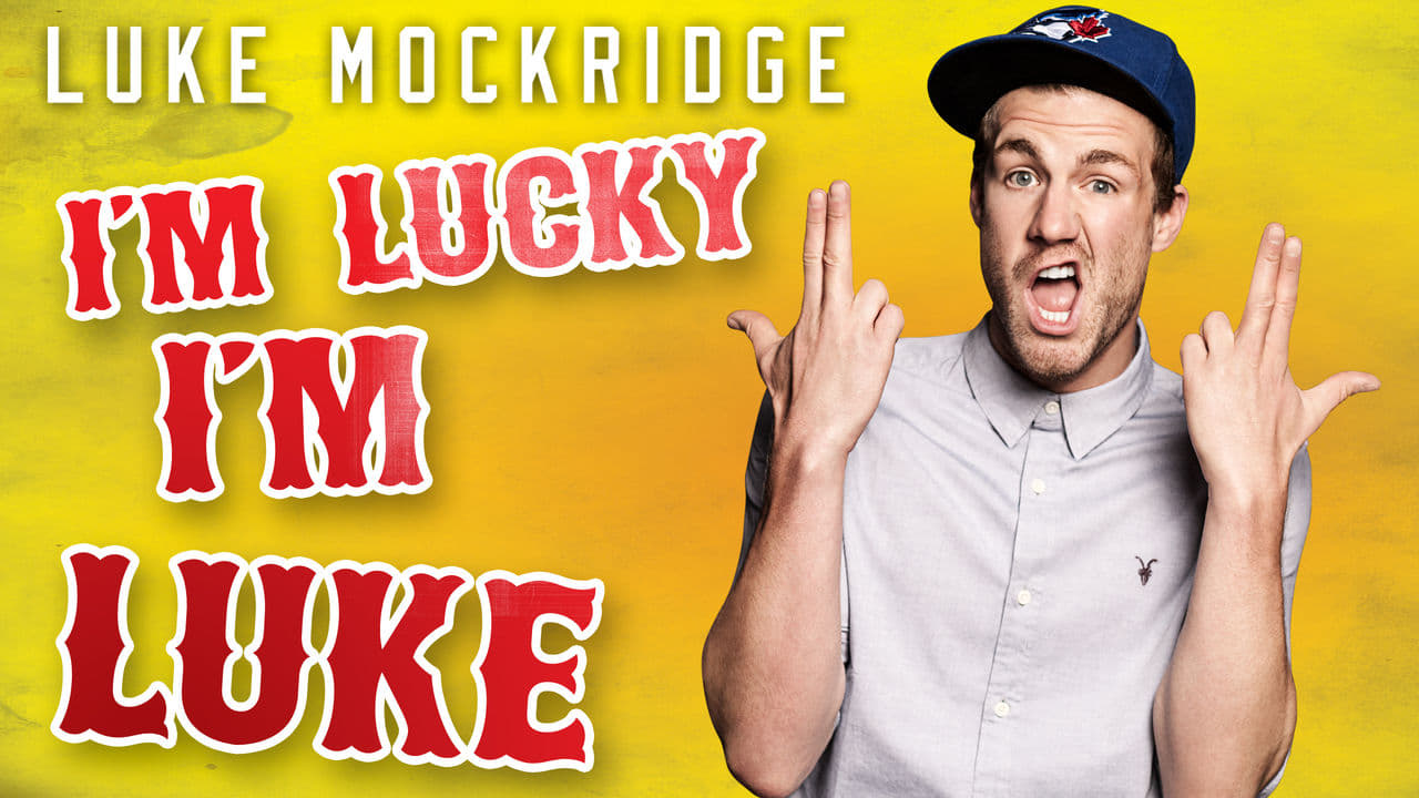 Luke Mockridge - I'm Lucky I'm Luke