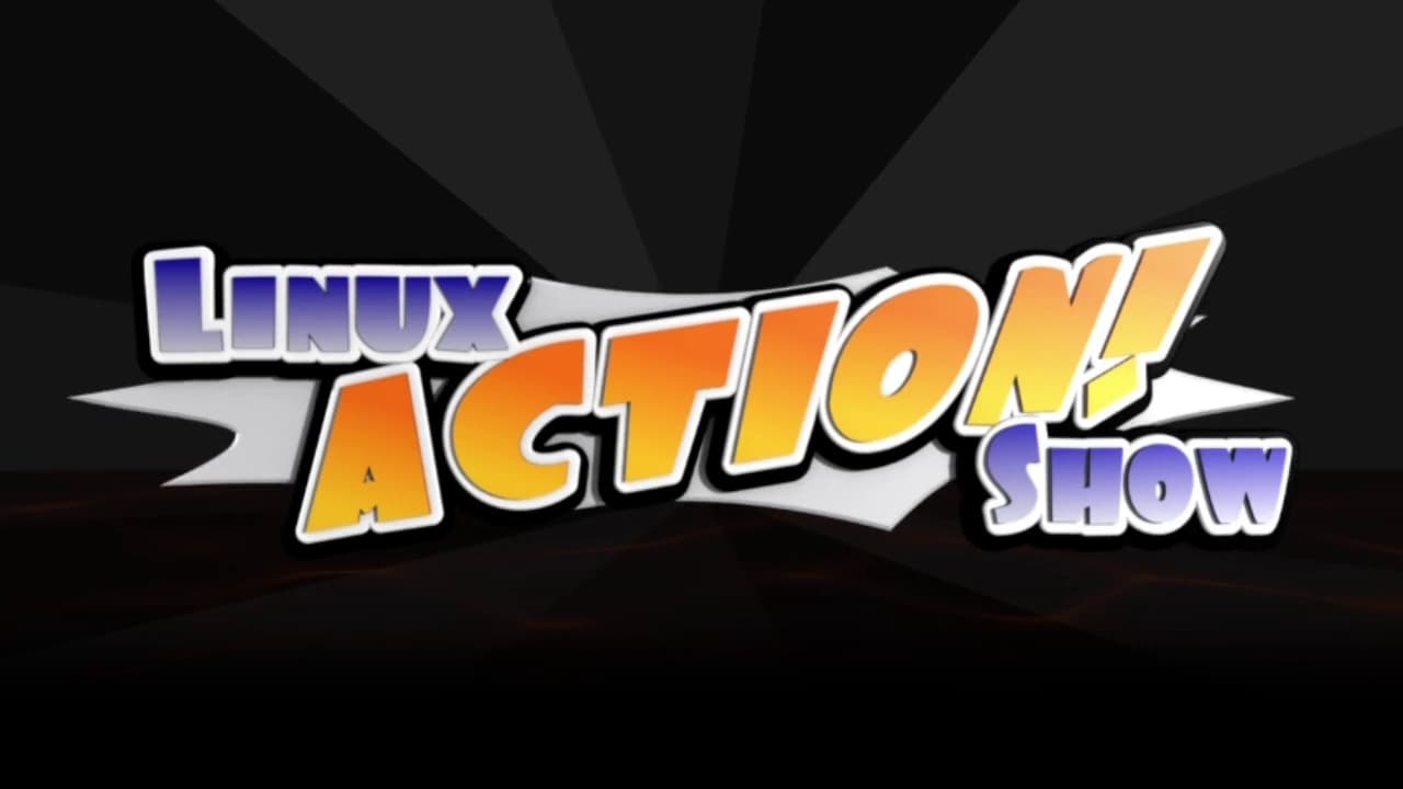 The Linux Action Show!