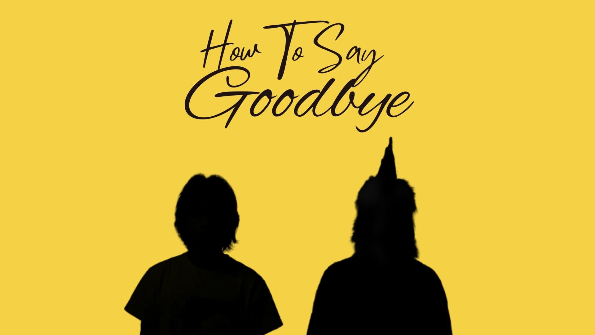 How To Say Goodbye