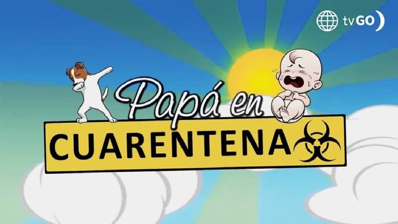 Papá en Cuarentena