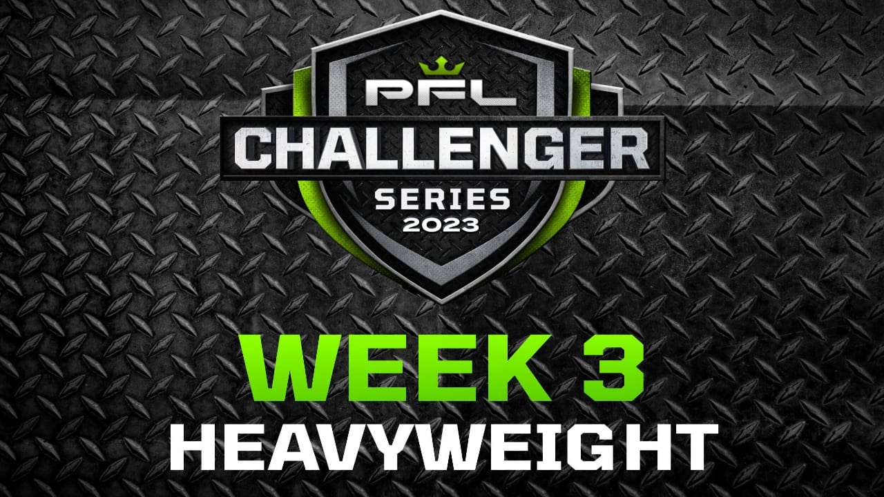 PFL 2023 Challenger Series: Week 3/Heavyweights - Marques vs. Hylton