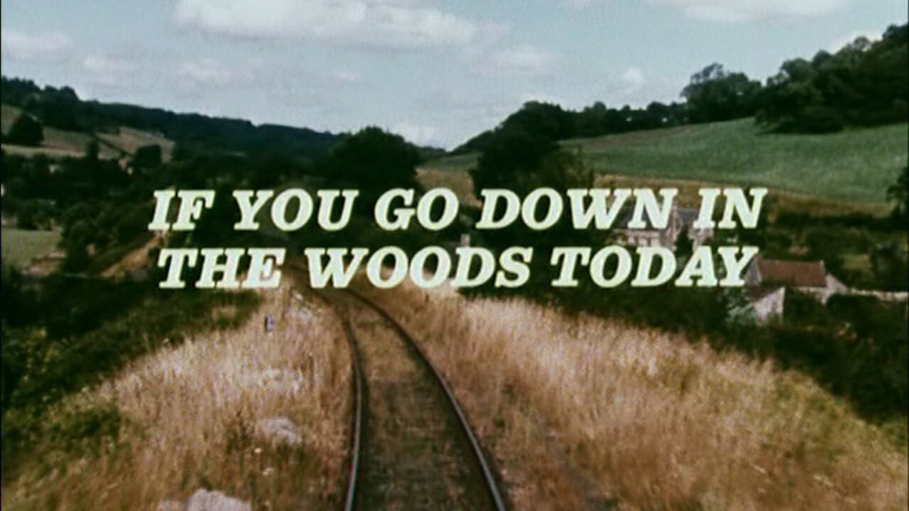 If You Go Down in the Woods Today