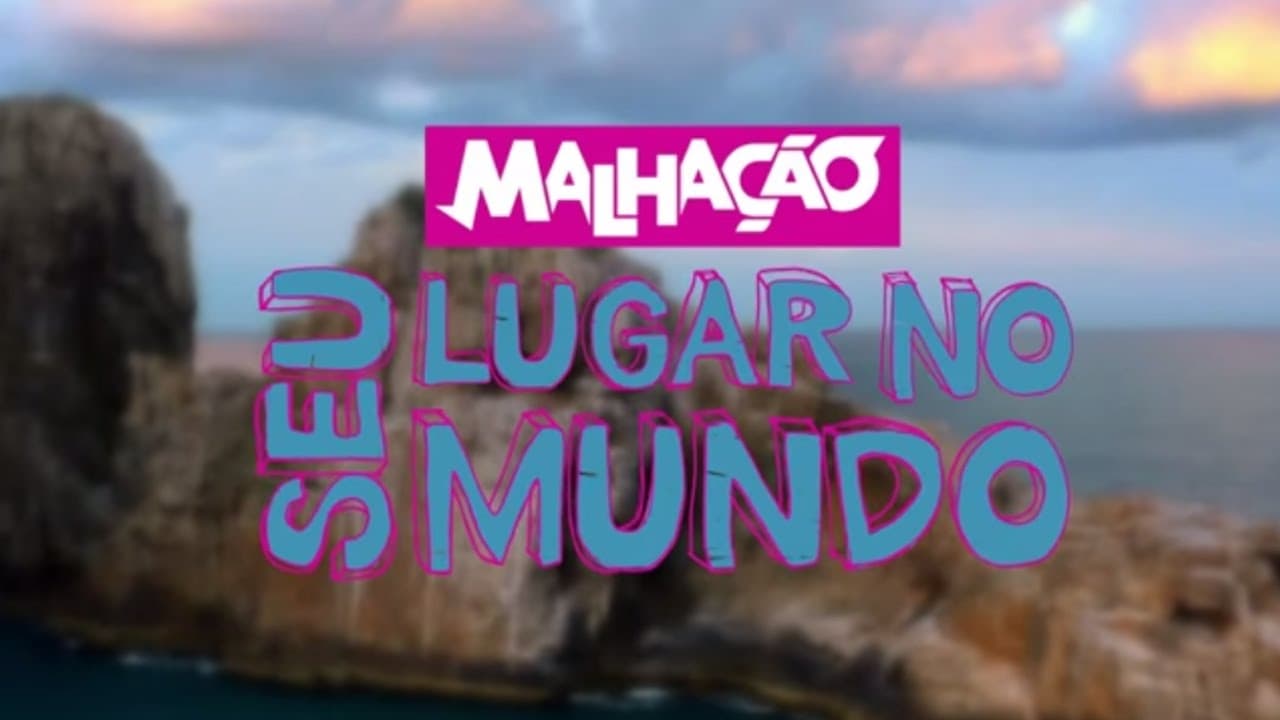 Malhação: Seu Lugar no Mundo