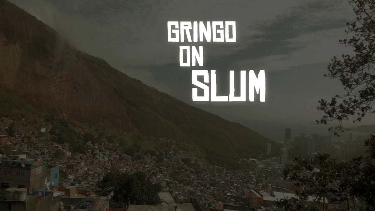 Gringo on the Slum