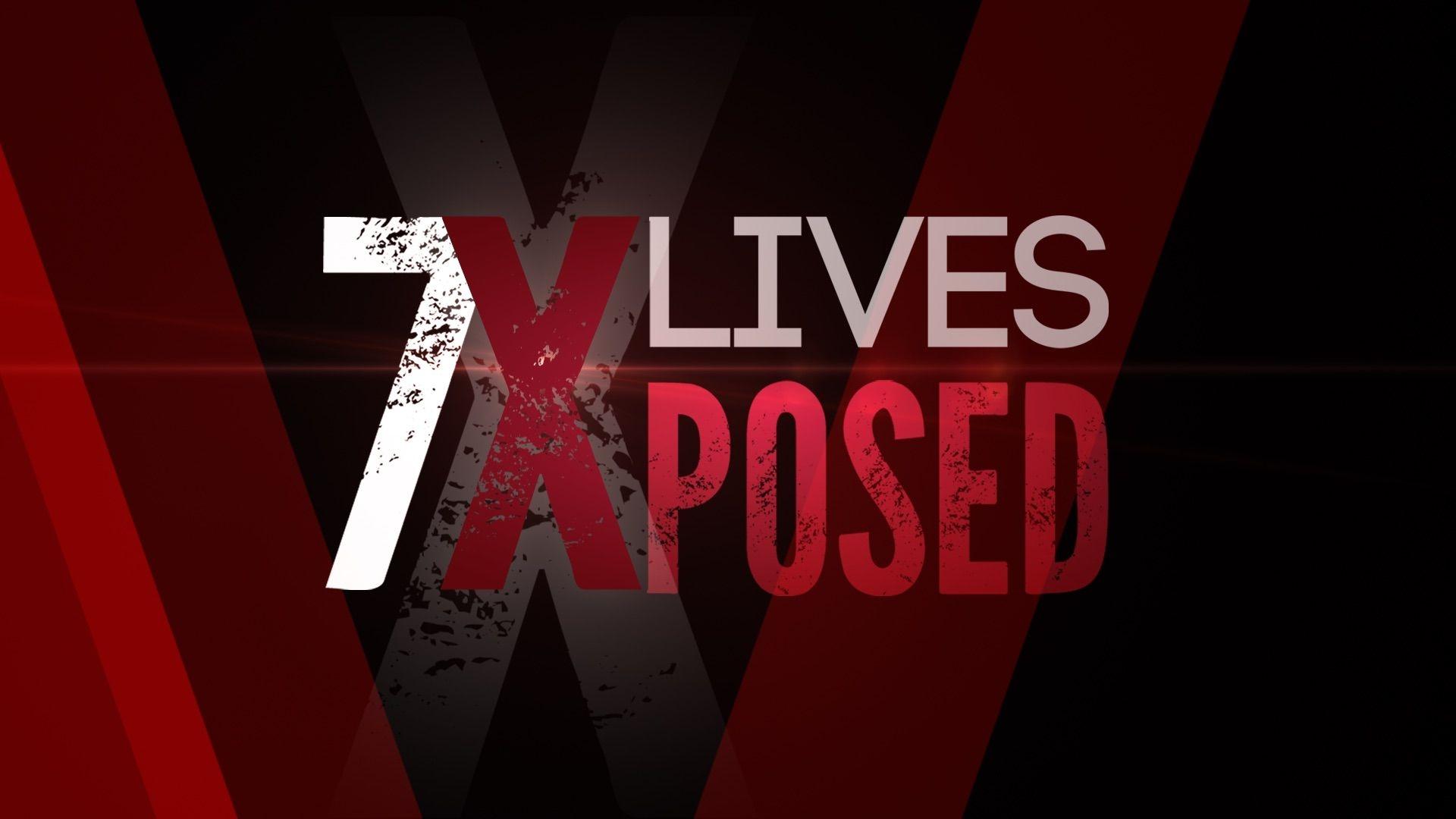 7 Lives Exposed