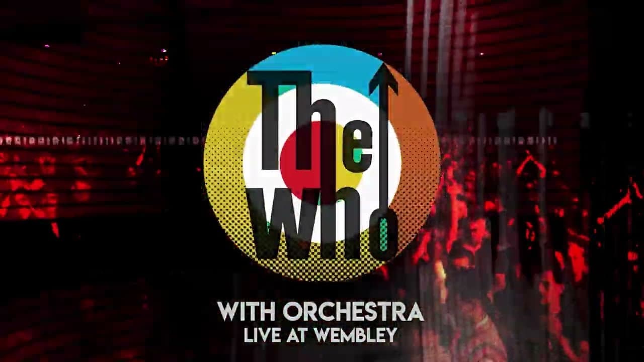 The Who – With Orchestra Live At Wembley