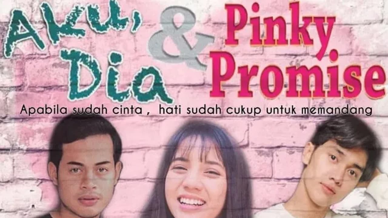 Aku, Dia dan Pinky Promise