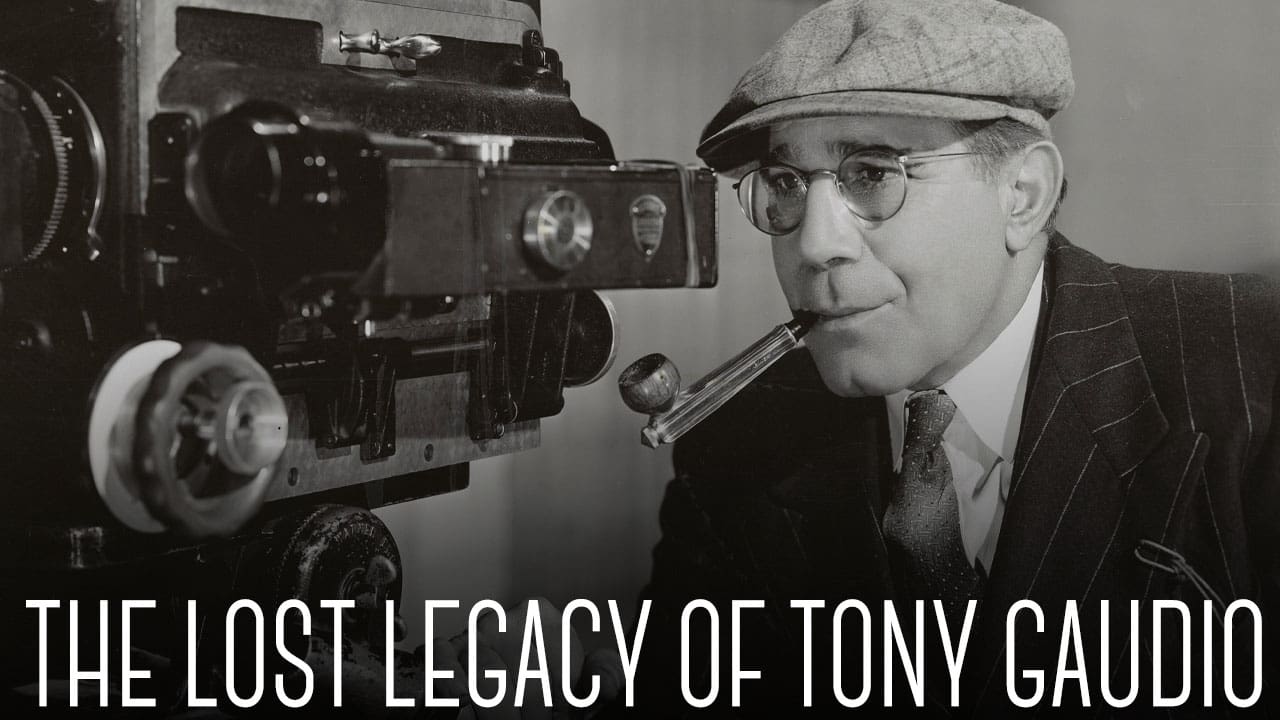 The Lost Legacy of Tony Gaudio