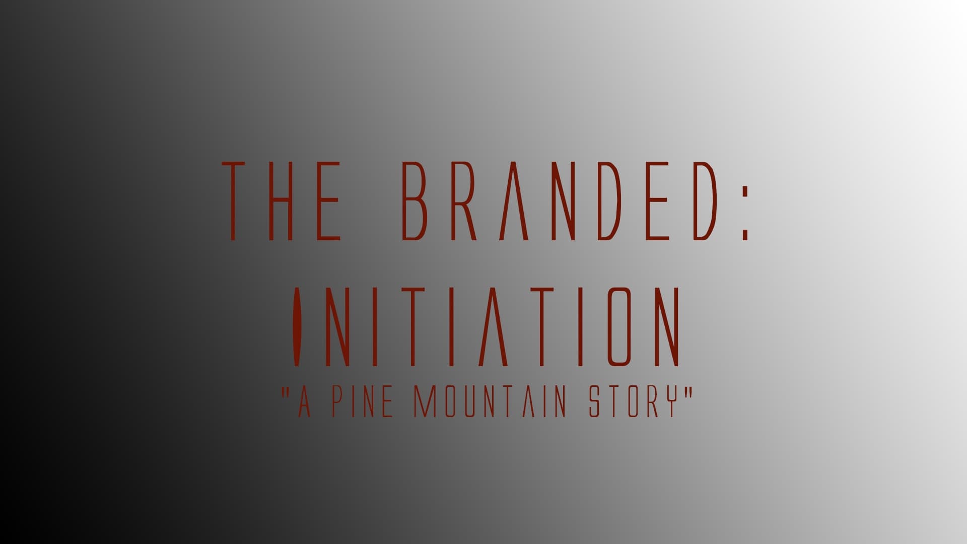 The Branded: Initiation