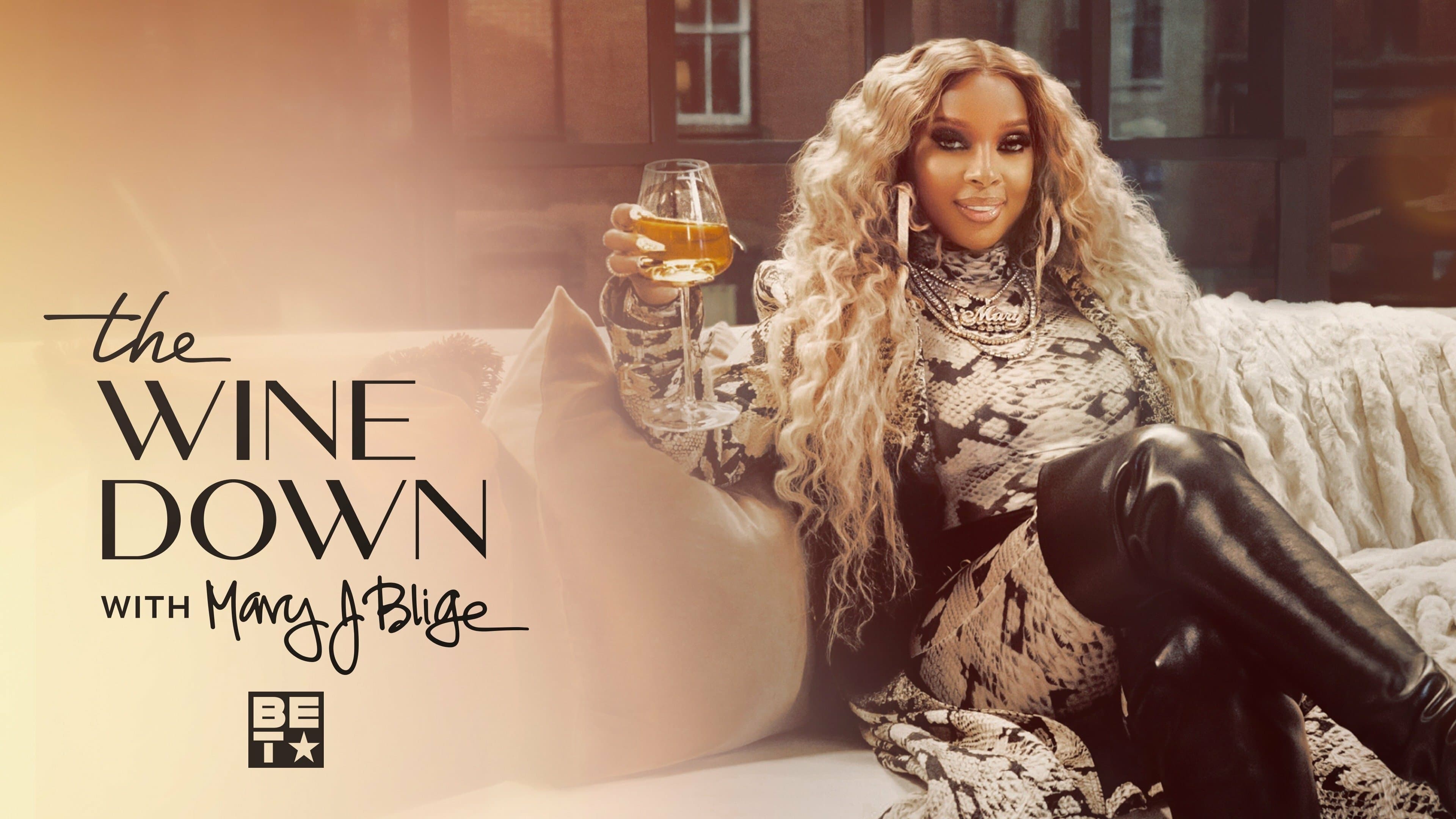 The Wine Down with Mary J. Blige