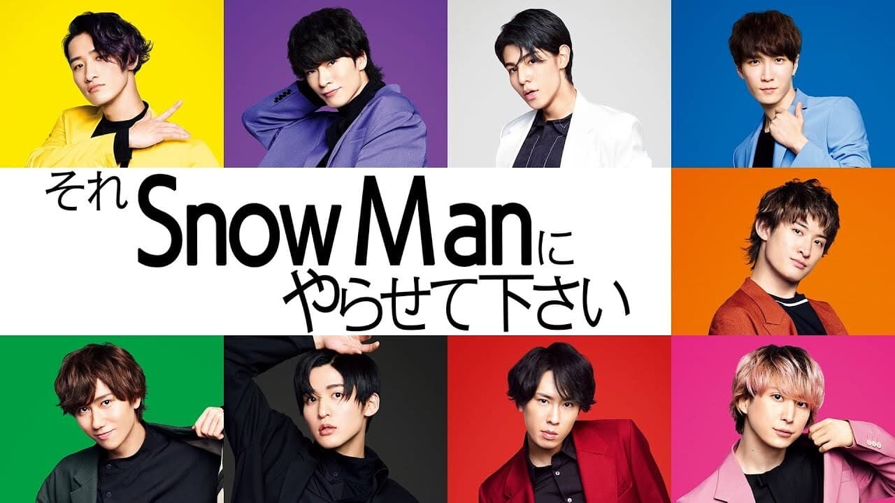 Sore Snow Man ni Yarasete kudasai