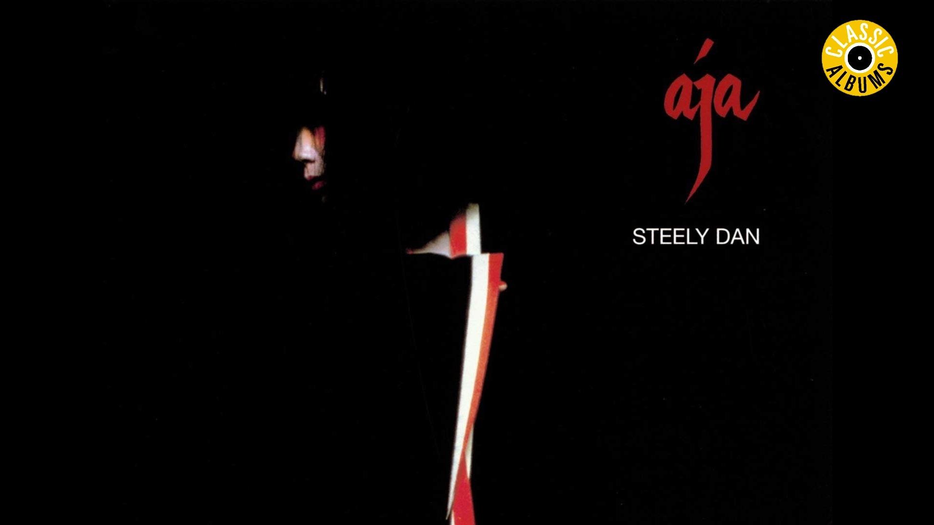 Classic Albums: Steely Dan - Aja