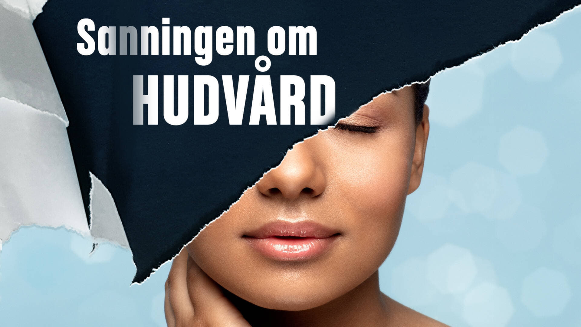 Sanningen om hudvård