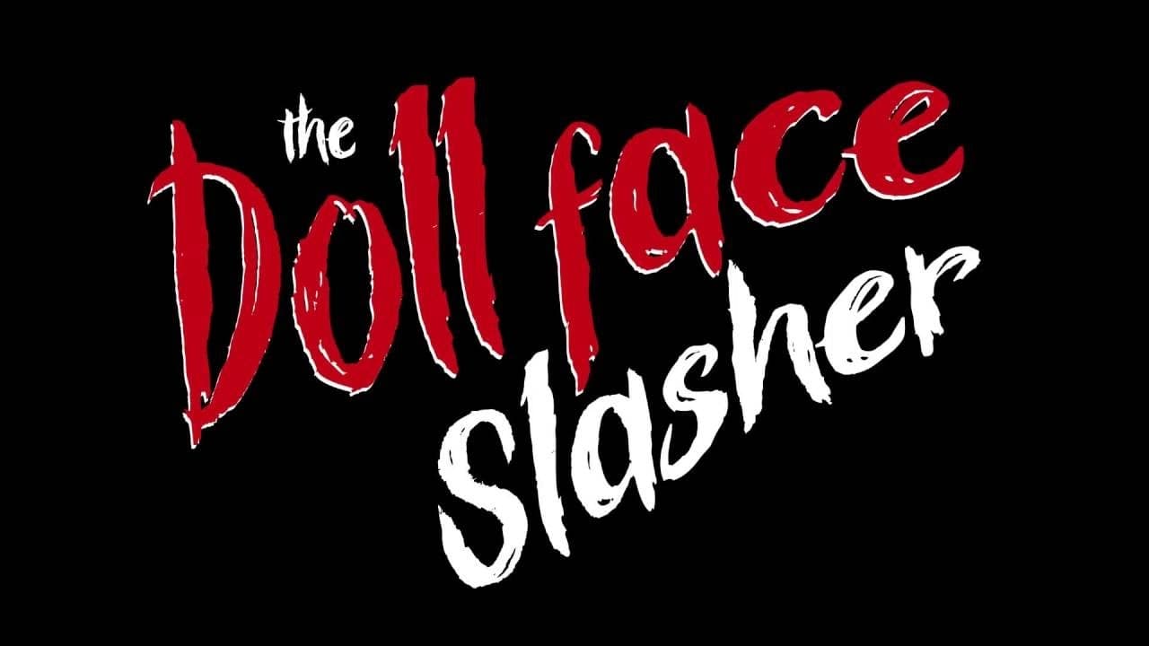 The Dollface Slasher