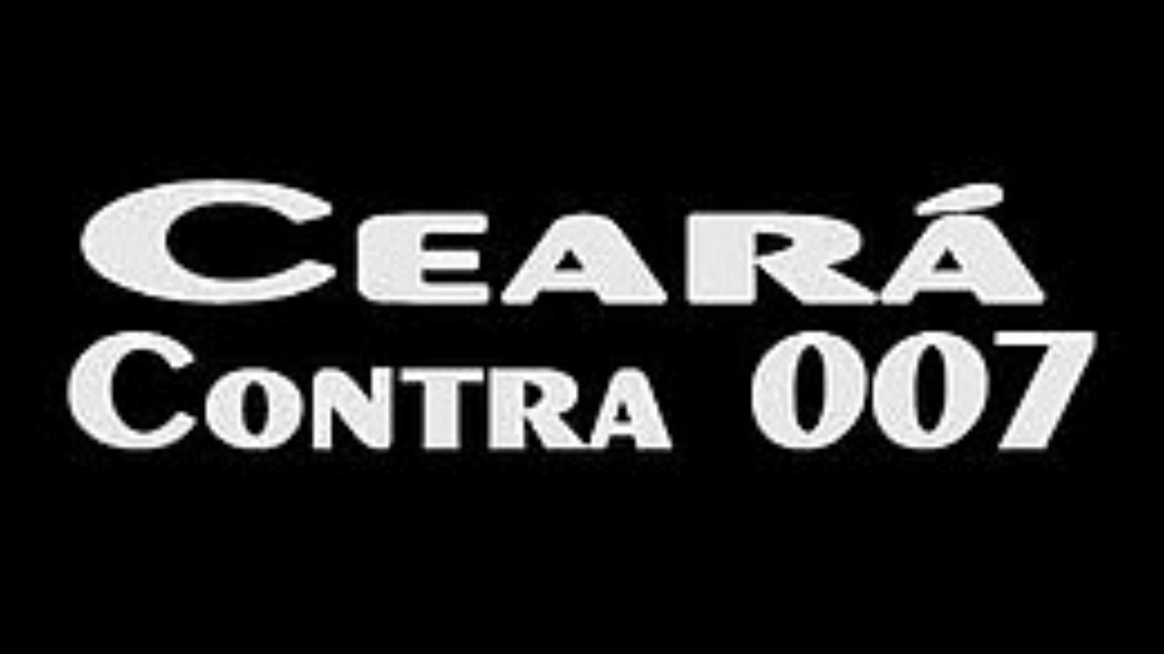 Ceará contra 007