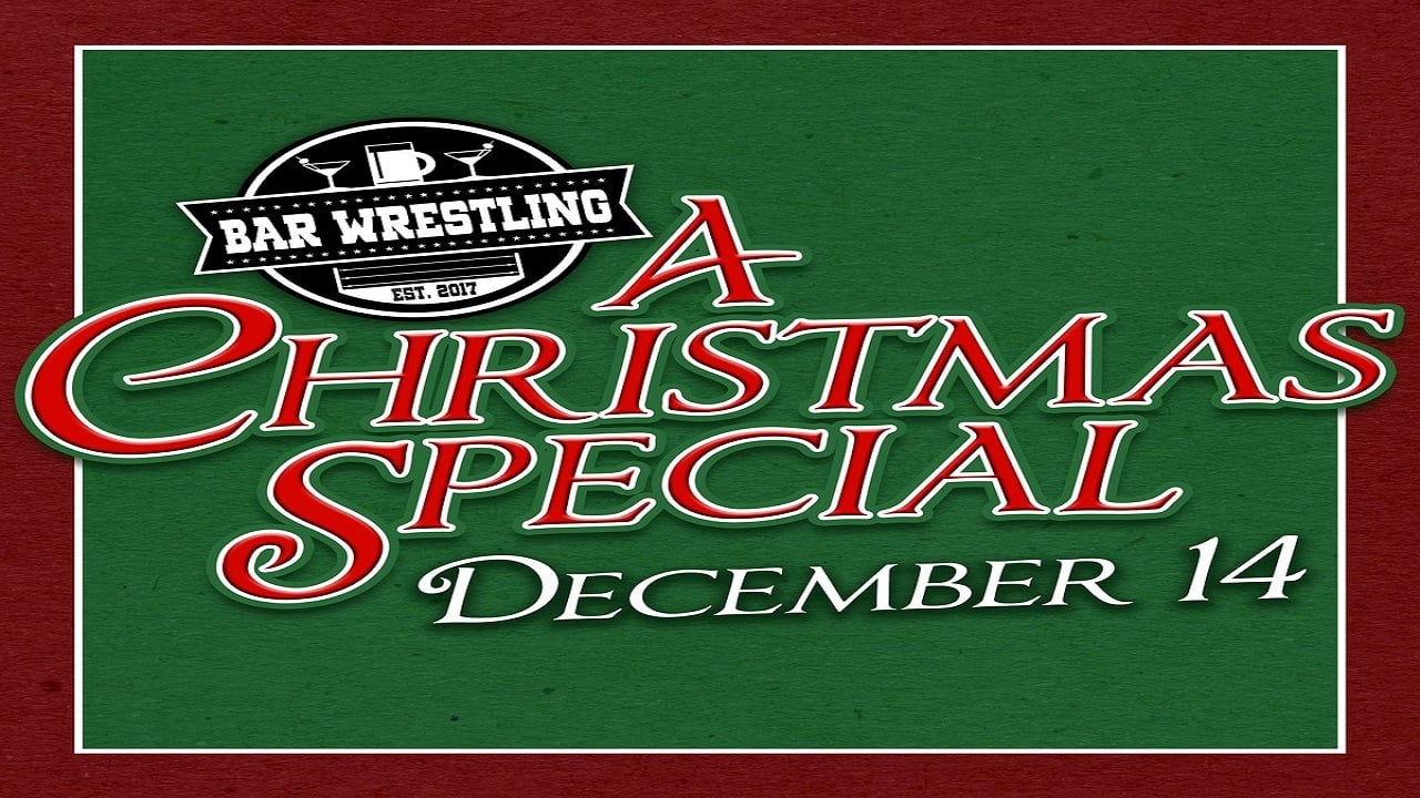 Bar Wrestling 7: A Christmas Special