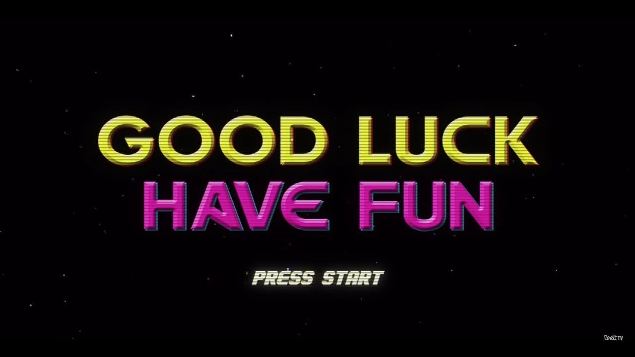 Good Luck Have Fun