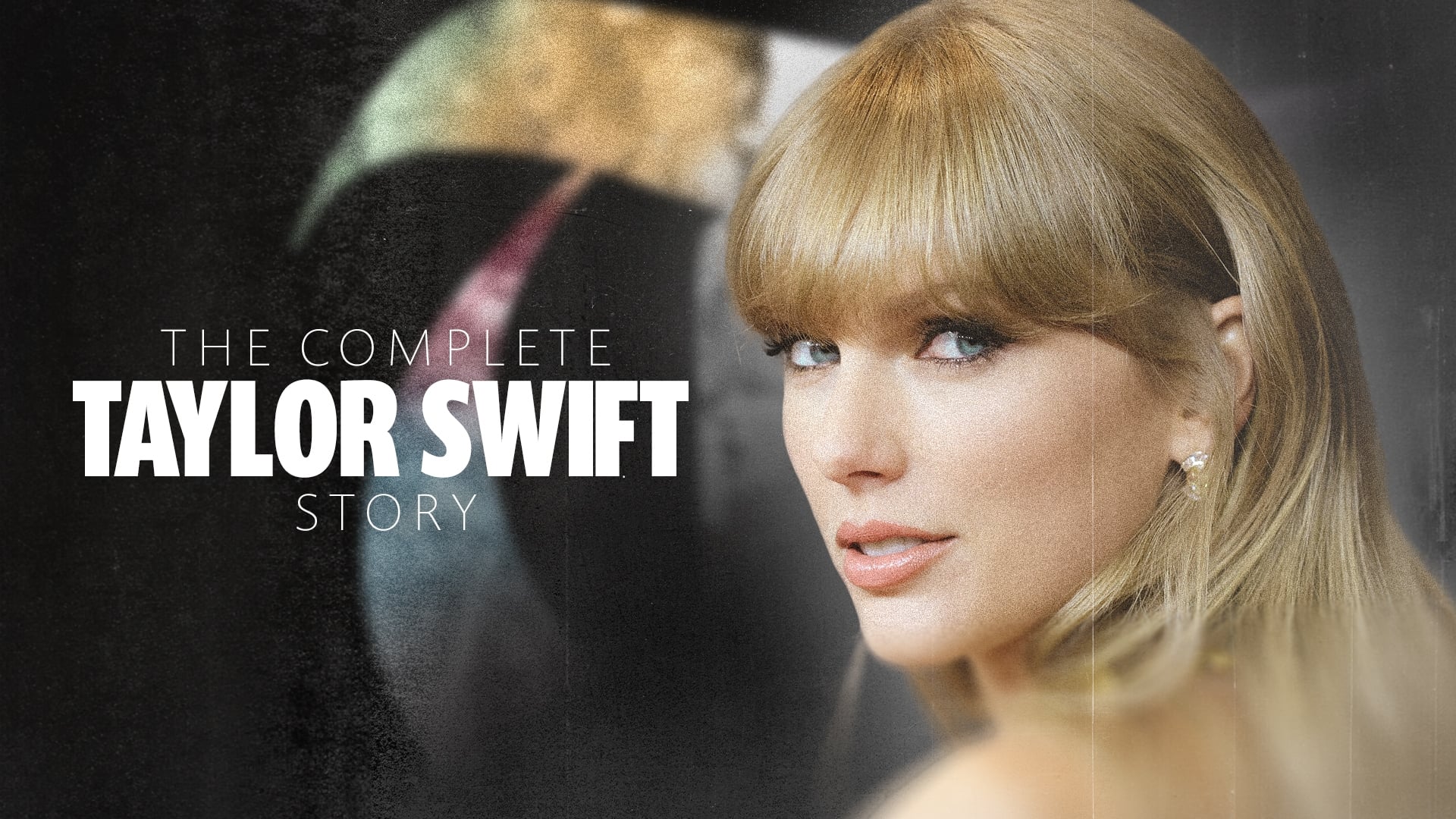 The Complete Taylor Swift Story