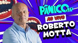 ROBERTO MOTTA | PÂNICO - 11/09/2025