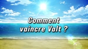 Defeat Valt! (1)